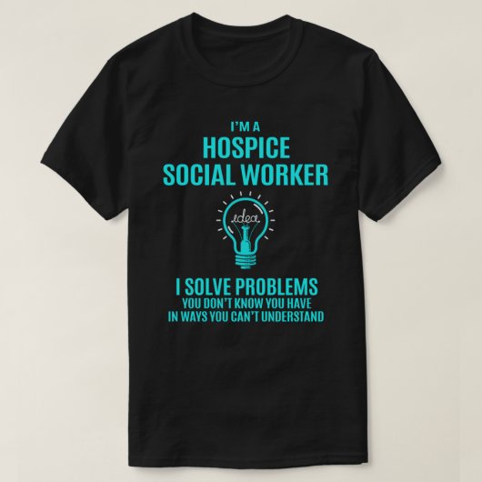 Hospice Social Worker T Shirt - Ik lost problemen  (Design voorkant)