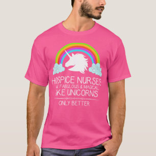 Hospice verpleegkundigen zijn als eenhoorns grappi t-shirt