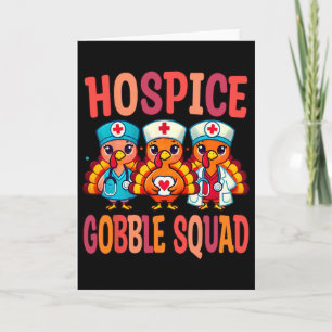 Hospice-verpleegster Thanksgiving Gobble Squad Fal Kaart