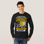 Hospital Pharmacist Neighborhood Medication Expert T-shirt (Voorkant volledig)