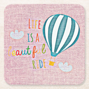 Hot Air Ballon Life is een mooie rit Kartonnen Onderzetters