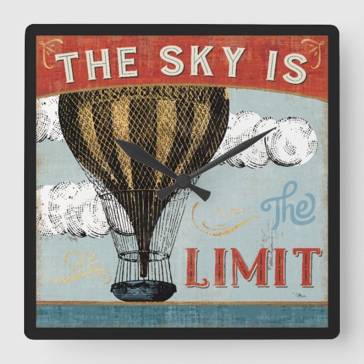 Hot Air Balloon Sky Is The Limit Quote Vierkante Klok (Voorkant)