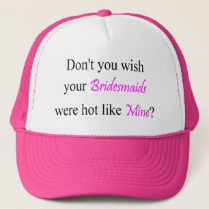 Hot Bridesmaids Trucker Pet