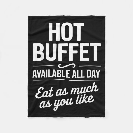Hot Buffet Available All Day Eat As Much As You Li Fleece Deken (Voorkant)