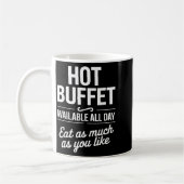 Hot Buffet Available All Day Eat As Much As You Li Koffiemok (Links)