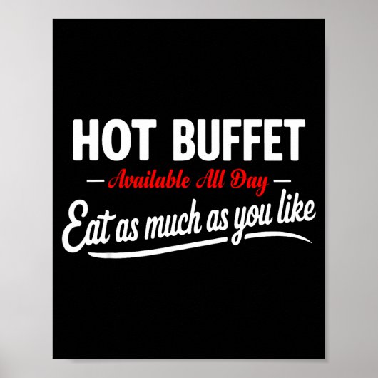 Hot Buffet Available All Day Eat As Much As You Li Poster (Voorkant)