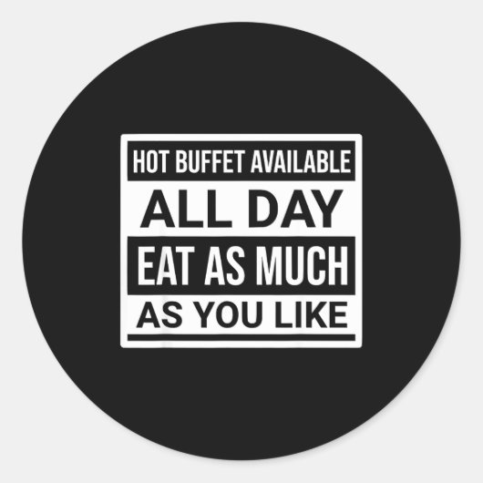 Hot Buffet Available All Day Eat As Much As You Li Ronde Sticker (Voorkant)