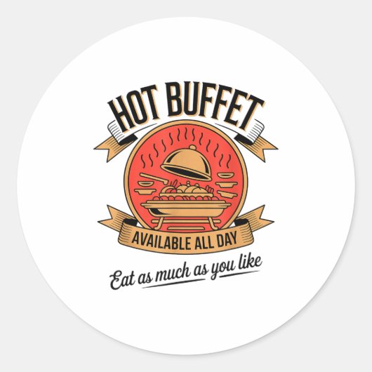 Hot Buffet Available All Day Eat As Much As You Li Ronde Sticker (Voorkant)