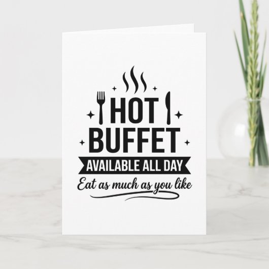 Hot Buffet Available All Day Funny Adult Humor Kaart (Voorkant)