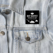 Hot Buffet Available All Day Funny Adult Humor Vierkante Button 5,1 Cm (In situ)