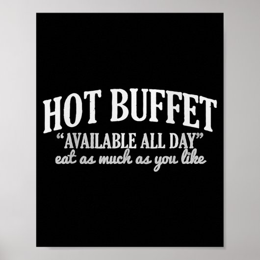 Hot Buffet Available All Day Funny Cooking Food Me Poster (Voorkant)