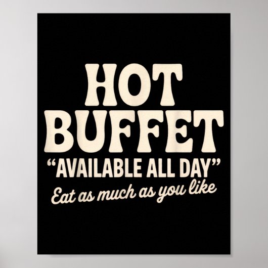 Hot Buffet Available All Day Funny Joke  Poster (Voorkant)