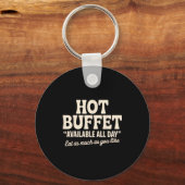Hot Buffet Available All Day Funny Joke Sleutelhanger (Voorkant)