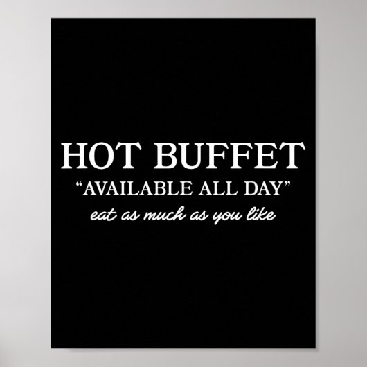 Hot Buffet Available All Day Funny Meme  Poster (Voorkant)
