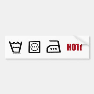 HOT! -Bumpersticker Bumpersticker