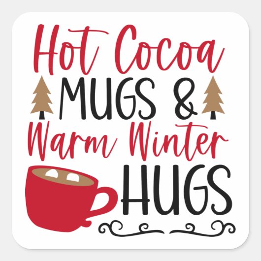 Hot-cacao-Mokken en -huggen Vierkante Sticker (Voorkant)