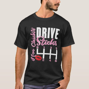 Hot Chicken Drive sticks Cool Manual Car Girl T-shirt