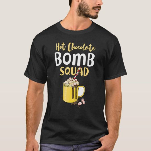 Hot Chocolade Bomb Quote Squad Pun Hot Coca T-shirt (Voorkant)