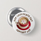 Hot Chocolate Day January 31st Feestdagen Button (Voorkant /achterkant)