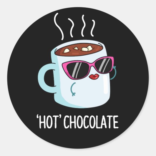 Hot Chocolate Funny Drink Pun Dark BG Ronde Sticker (Voorkant)