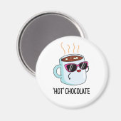 Hot Chocolate Funny Hot Cocaca Drink Pun Magneet (Voorkant / Achterkant)