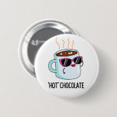 Hot Chocolate Grappige Drink Pun Ronde Button 5,7 Cm (Voorkant /achterkant)