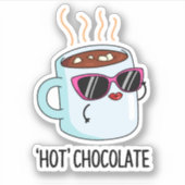 Hot Chocolate Grappige Drink Pun Sticker (Voorkant)