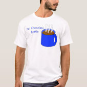 Hot Chocolate Junkie T-shirt (Voorkant)