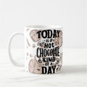 Hot Chocolate Kind of Day Koffiemok (Links)
