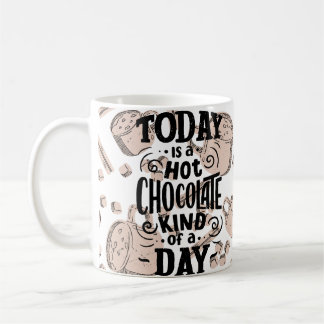 Hot Chocolate Kind of Day Koffiemok