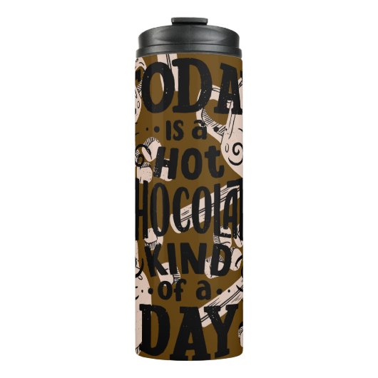 Hot Chocolate Kind of Day Thermal Tumbler Thermosbeker (Voorkant)