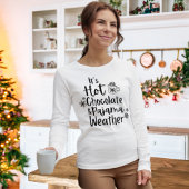 Hot Chocolate Weer Lover T-shirt