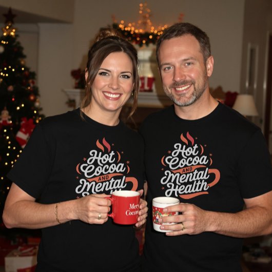 Hot Cocoa en geestelijke gezondheidszorg zelfzorg T-shirt