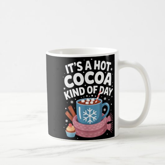 Hot Cocoa Kind Of Day Cozy Winter Drink Lover Fest Koffiemok (Rechts)