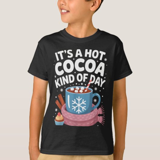 Hot Cocoa Kind Of Day Cozy Winter Drink Lover Fest T-shirt (Voorkant)