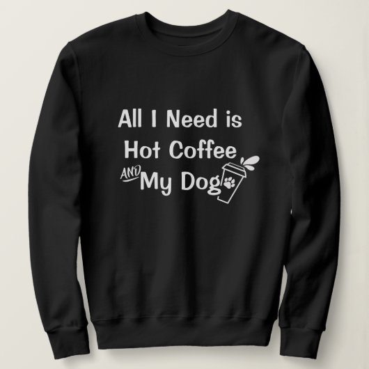 Hot Coffee & Dogs: Grappige quotes Trui (Design voorkant)