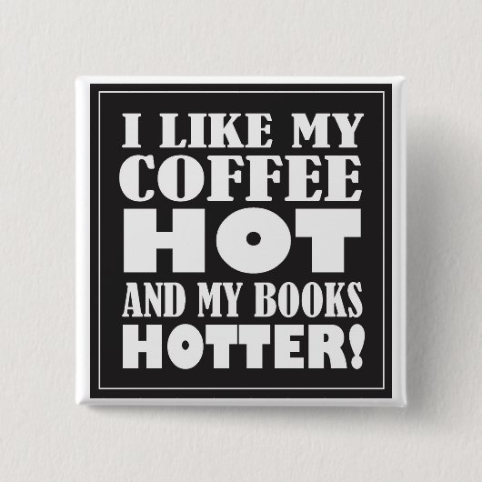 Hot Coffee en Hotter Books Button (Voorkant)