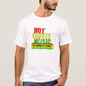 Hot Coffee Muziek T-shirt (Voorkant)