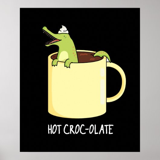 Hot Croc-colate Funny Crocodile Pun Dark BG Poster (Voorkant)