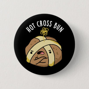Hot Cross Bun Funny Food Pun Dark BG Ronde Button 5,7 Cm