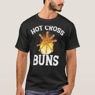 Hot Cross Bunds Quote T-shirt