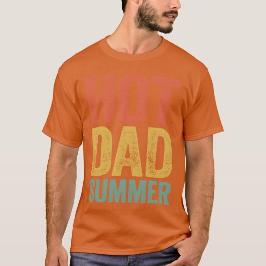 Hot Dad Summer Fathers Day T-shirt (Voorkant)