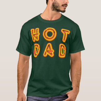 Hot Dad T-shirt