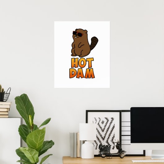Hot Dam Funny Cool Beaver Pun Poster (Thuiskantoor)