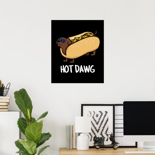Hot Dawg Funny Hot Dog In A Bun Pun Dark BG Poster (Thuiskantoor)