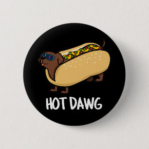 Hot-Dawg Funny Hot-Dog in een donkere longen Ronde Button 5,7 Cm