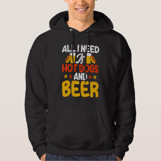 Hot Dog Adult All I Need Is Hot Dogs And Beer Hoodie