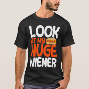Hot Dog Adult Humor Pun Naughty, kijk naar mijn en T-shirt