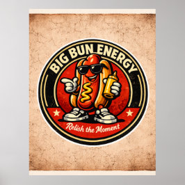 Hot Dog - Big Bun Energy - Foodie Vrienden Poster