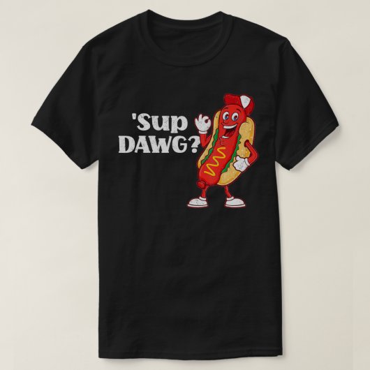 Hot Dog Cute Sup Dawg Weiner Party Sausage Funny T-shirt (Design voorkant)